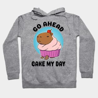 Go ahead cake my day Capybara Cupcake Hoodie